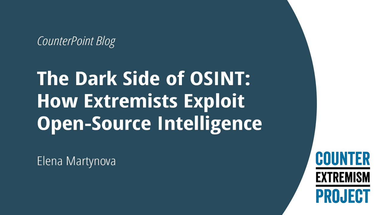 The Dark Side of OSINT: How Extremists Exploit Open-Source Intelligence ...