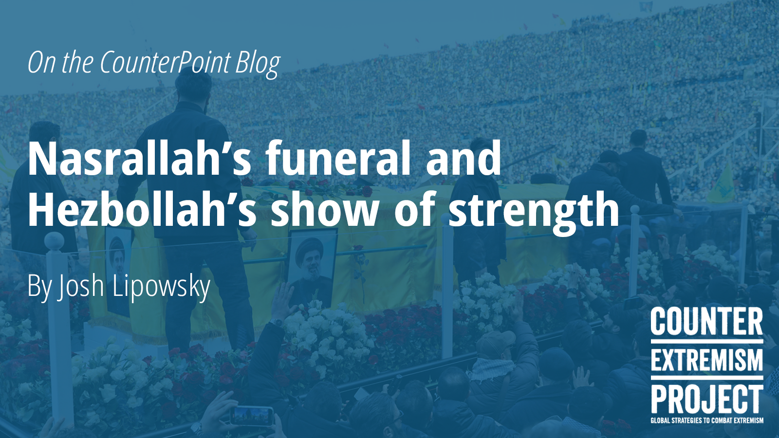 Nasrallah’s funeral and Hezbollah’s show of strength | Counter ...