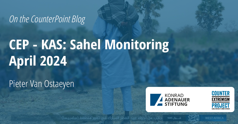 CEP – KAS: Sahel Monitoring April 2024 | Counter Extremism Project