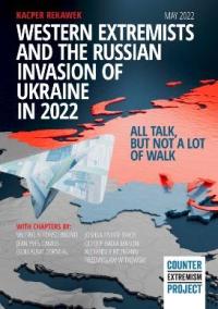 Western Extremists and the Russian Invasion of Ukraine in 2022 – All Talk, But Not a Lot of Walk