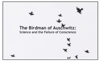 The Birdman of Auschwitz